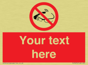 Custom prohibition Use of smart glasses prohibited